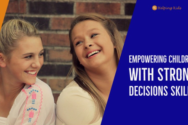 Decision making skills; empowering your teen.
