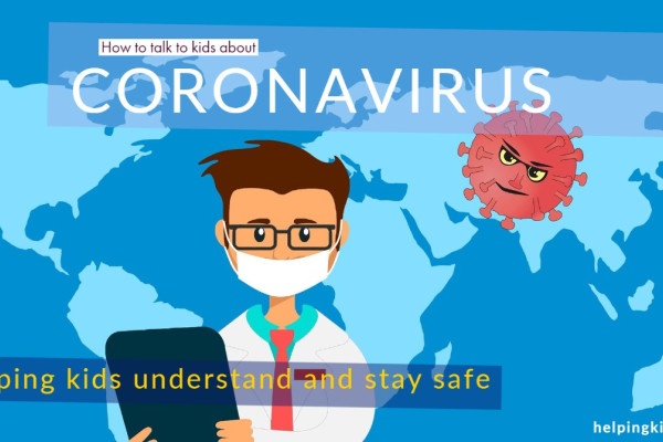 Helping Kids Understand the Coronavirus