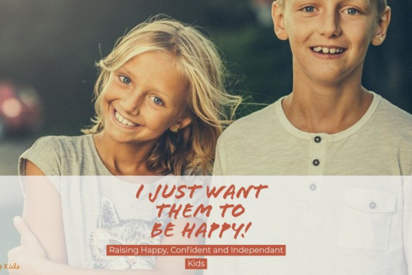 Happy Kids with Confidence and Independance.