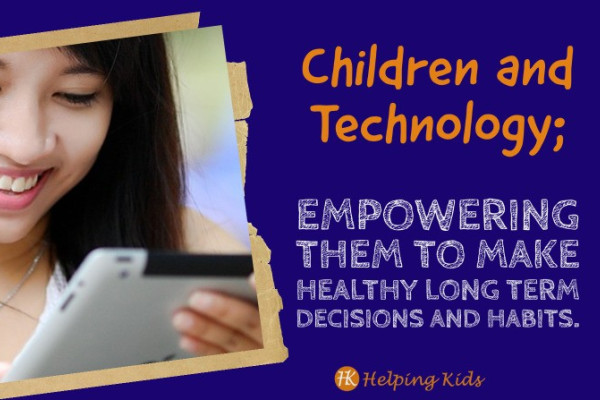 Children and Technology; How to empower your kids