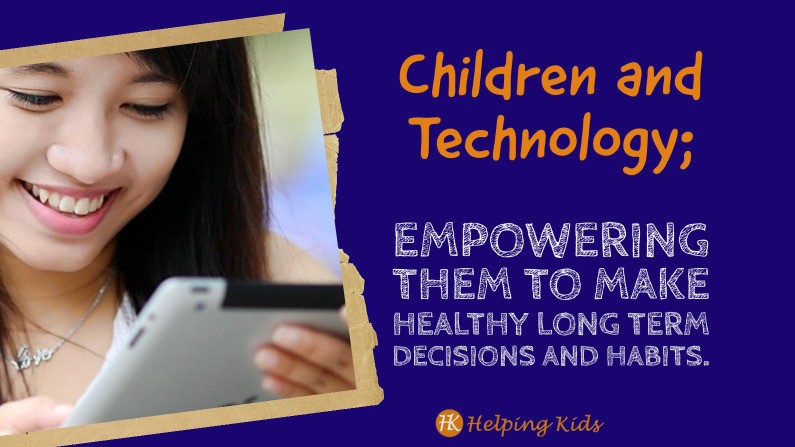 Children and Technology; How to empower your kids